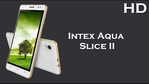 Intex Aqua Slice II launched with 5.0 Inch Display 2000mAh battery, 1GB RAM, Android 5.1 Lollipop