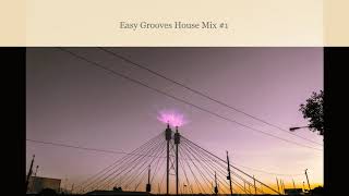 Easy Grooves House Mix #1 (115 BPM)