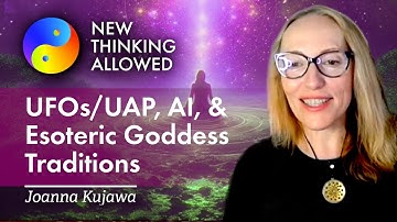 UFOs/UAP, AI, and Esoteric Goddess Traditions with Joanna Kujawa