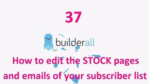 Builderall Tutorial 37 - How to edit the STOCK pages and emails of your subscriber list