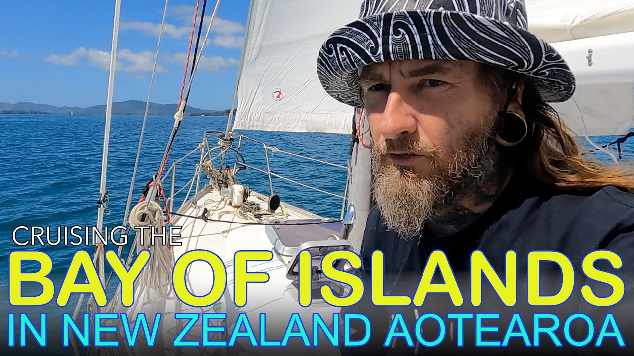 Cruising New Zealand’s Bay of Islands on an Alberg 30; From Opua to Moturua Island