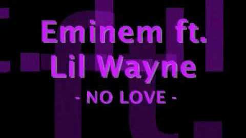 Eminem ft. Lil Wayne - No Love (lyrics)