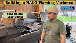 Custom Humvee HALO Warthog Build - Part 13 "Bead Rolling sheet metal"