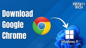 How To Download & Install Google Chrome In Windows 11 - Full Guide