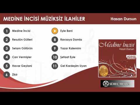 Hasan Dursun - Eyle Beni - Medine İncisi Albümü (Müziksiz ilahi)