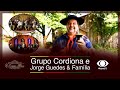 De Campo e Alma | Grupo Cordiona - Jorge Guedes &amp; Família