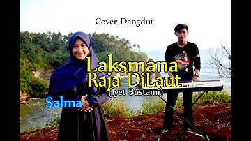 LAKSMANA RAJA DILAUT (Iyet Bustami) - Salma # Dangdut Cover