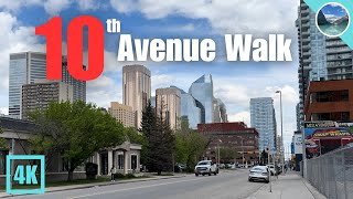 [4K] Calgary Walk 🇨🇦 10th Avenue Walk for Beginners