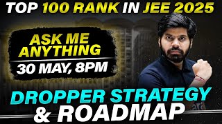 JEE 2025 Dropper Strategy to get IIT Bombay | Ask me Anything | JEE Motivation