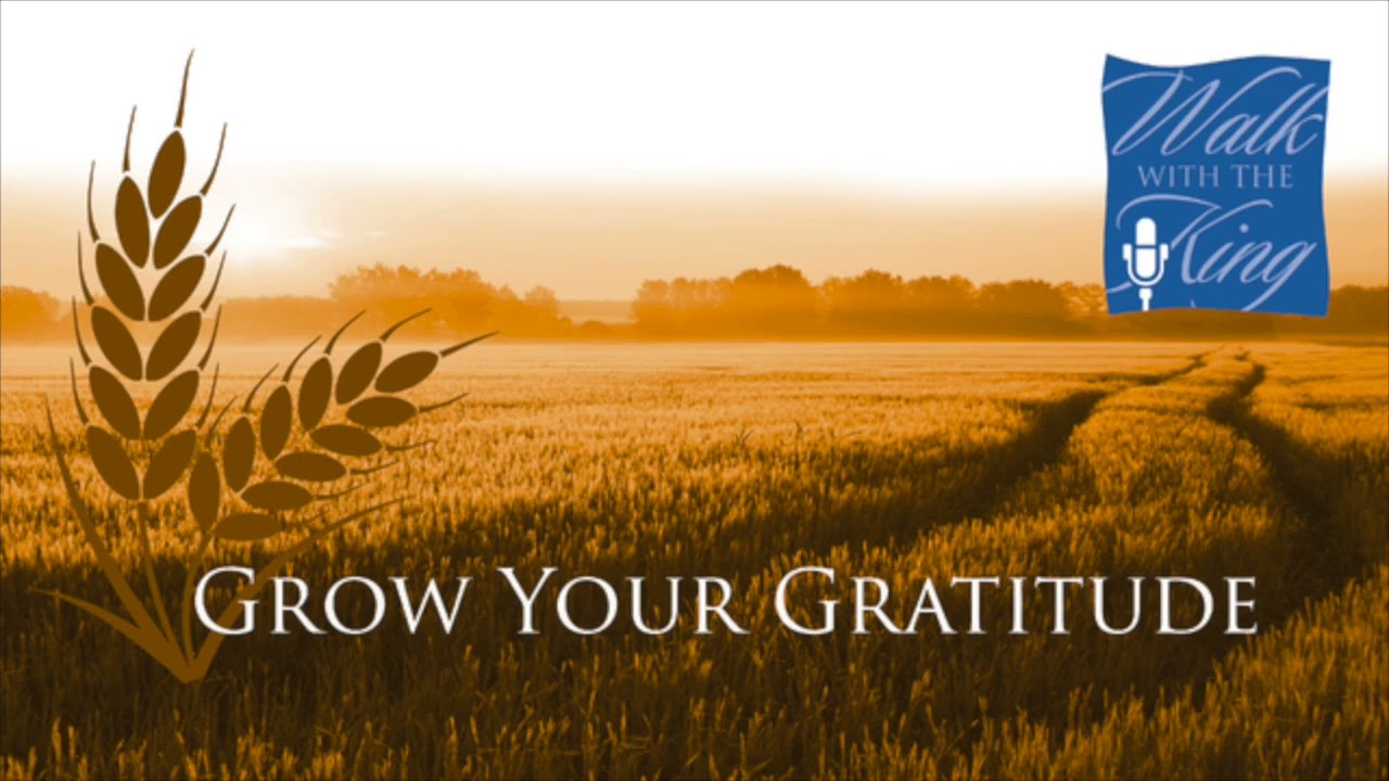 Our Family Inheritance - Grow Your Gratitude - Broadcast 2 of 10