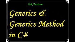 Generics & Generics Method in C#