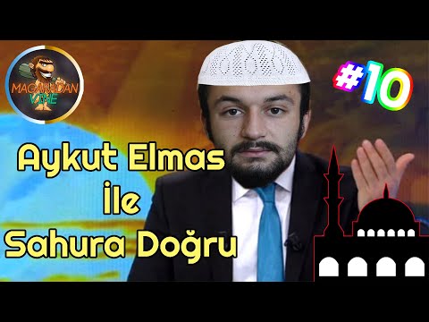 Aykut Elmas İle Sahura Doğru Bölüm #10