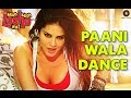 Pani Wala Dance Lyrics | Full song | Kuch Kuch Locha Hai | Sunny Leone & Ram Kapoor