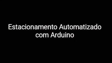 Estacionamento automatizado com Arduino