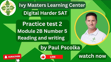 Digital SAT reading and writing practice test 2 harder module 2B number 5 || Ivy Masters