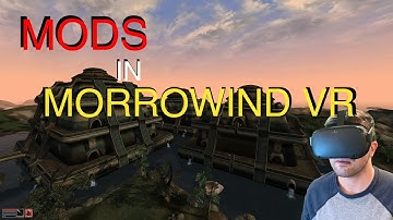 Mods in Morrowind VR (NOVEMBER 2020)