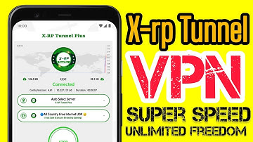 How To Setup X-rp Tunnel Vpn For Fast & Secure Internet