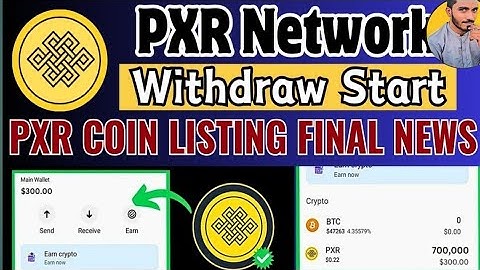 Pxr Network Withdraw Start | Pxr Coin Listing Final News, pxr network Update Today
