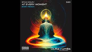 Stan Kolev - At Every Moment (2024 Remix) (PROGRESSIVE HOUSE) Resimi
