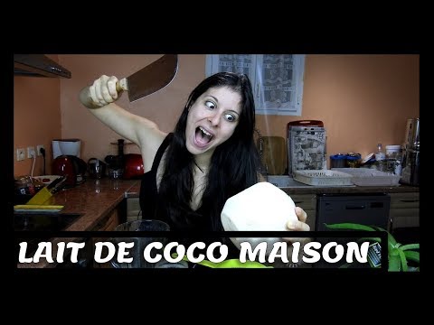 RECETTE LAIT DE COCO MAISON ET ASTUCE CONSERVATION