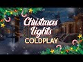 Coldplay Christmas Lights Lyrics mp3