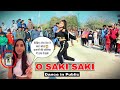 O saki saki  dance in public  batla house  nora fatehi neha kakkar tanishk b b praak  razmiya