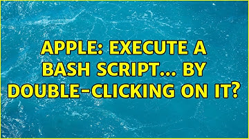 Apple: Execute a BASH script... by double-clicking on it? (2 Solutions!!)