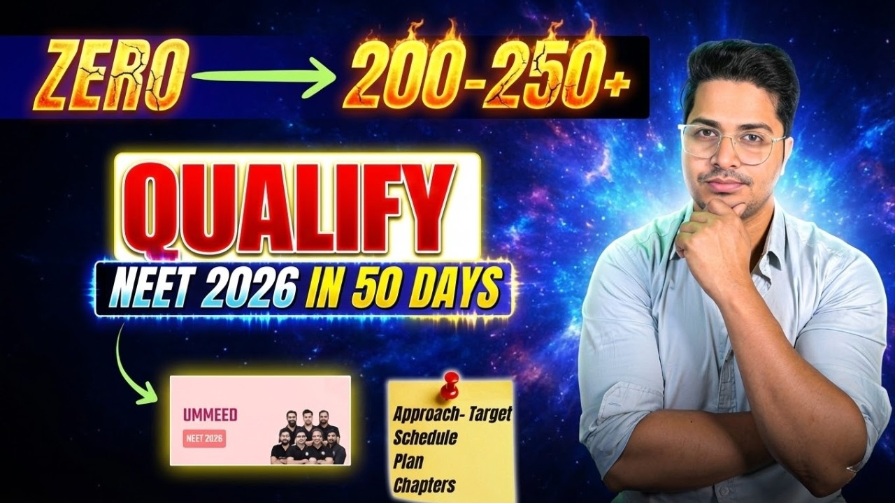How to Qualify NEET 2026 in 50 Days From Zero🔥 | 7 Steps Strategy to Score 200–250+ Marks