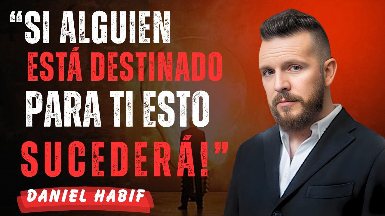 Cuando Dos Almas se Encuentran, Nada Puede Separarlas | Daniel Habif