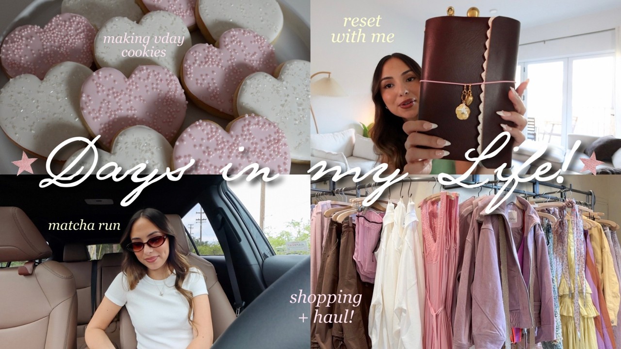 DAYS IN MY LIFE 🤍 reset with me, shopping + haul, baking vday cookies, matcha run, etc!