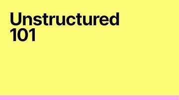 Webinar: Unstructured 101