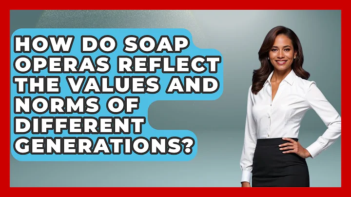 How Do Soap Operas Reflect the Values and Norms of Different Generations? | Soap Opera Insider