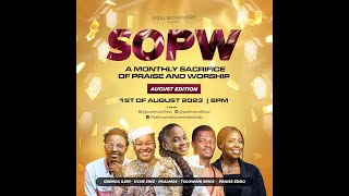 SOPW With - PSALMOS. A Monthly (Sacrifice Of Praise &amp; Worship) Unto GOD AUGUST Edition 2023