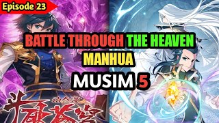 BTTH MANHUA MUSIM 5 || Episode 23 Sub indo