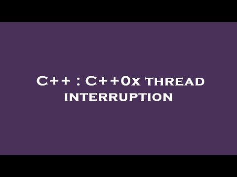 C++ : C++0x thread interruption