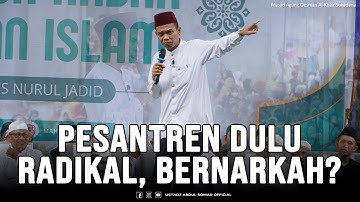 Pondok Pesantren Dulu dicap Radikal, Bernarkah? | Ponpes Nurul Jadid, Kumpai, Kalimantan Barat.