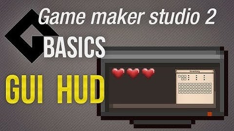 🔴Game Maker Studio 2 | Basics - GUI & HUD - Essentail GMS knowledge