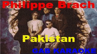 Philippe Brach - Pakistan - Karaoke Lyrics Paroles Instrumental