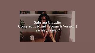 sabrina claudio - cross your mind (spanish version) [slowed + reverb]