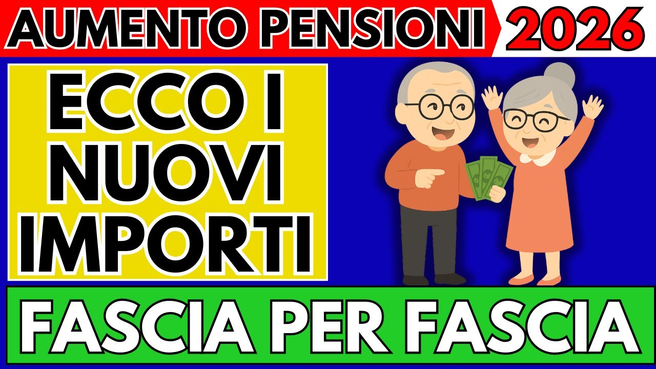 ✅Aumenti Pensioni 2026 👉 Ecco gli Aumenti Fascia per Fascia!