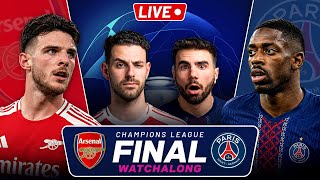 Arsenal VS PSG LIVE! Champions League Final Watchalong!
