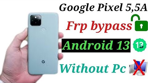 Google Pixel 5, 5A frp bypass,android 13, / All Google Pixel Google account bypass, without Pc* 2023