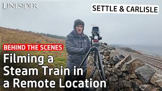 Behind The Scenes: Filming a Steam Train in a Remote Location