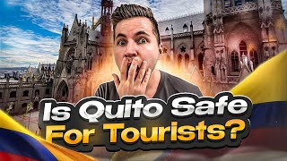 Is Quito Safe For Tourists: 3 Stories That Happened To Me Within 3 Days And How I Managed It