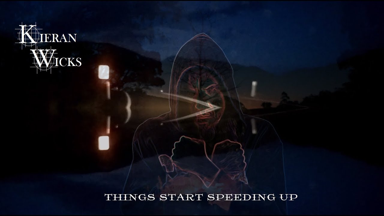 Things Start Speeding Up by Kieran Wicks