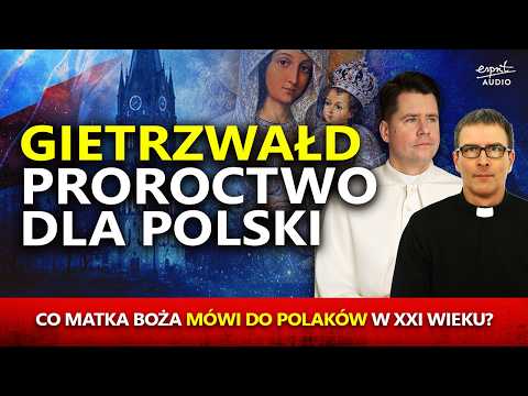PROPHETIC WORDS FROM GIETRZWAŁD. THEY RESONATE EVEN STRONGER TODAY | Fr. Przestrzelski, Fr. Wykowski