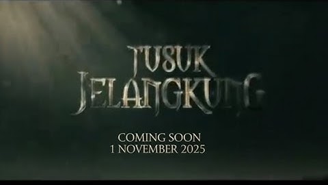 Film horor HD TUSUK JELANGKUNG film full episode pertama