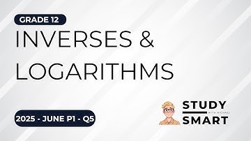 Grade 12 Math | June 2025 | P1 | Question 5 (Inverses & Logarithms) (Step-By-Step)