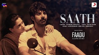 Saath | Faadu - A Love Story | Pavail Gulati; Saiyami Kher; Abhilash | Santhosh Narayanan, Kausar M.