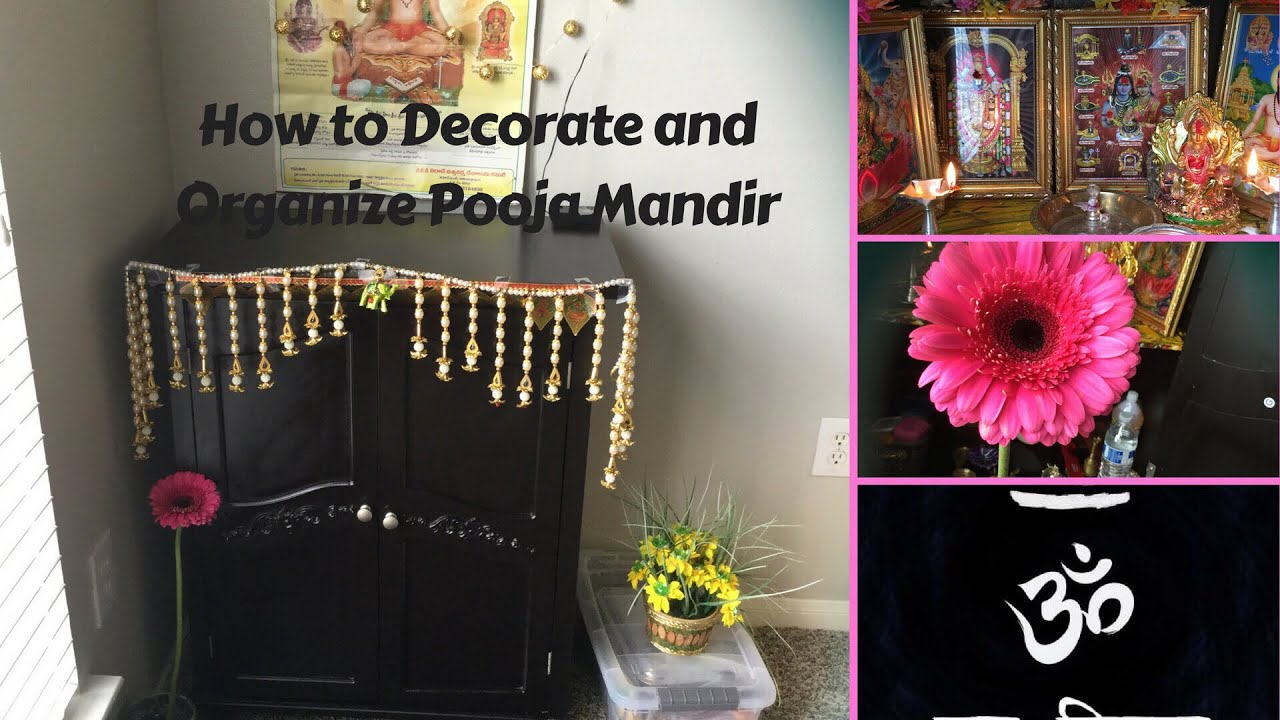 How To Decorate And Organize Pooja Mandir At Home Youtube